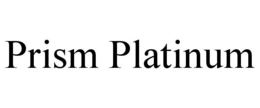 PRISM PLATINUM trademark