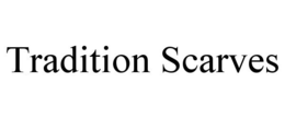 TRADITION SCARVES trademark