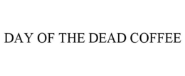 DAY OF THE DEAD COFFEE trademark