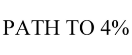 PATH TO 4% trademark