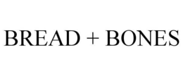 BREAD + BONES trademark