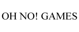 OH NO! GAMES trademark