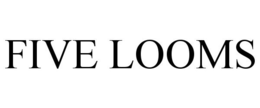 FIVE LOOMS trademark