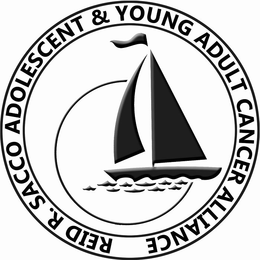 REID R. SACCO ADOLESCENT & YOUNG ADULT CANCER ALLIANCE trademark