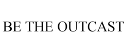 BE THE OUTCAST trademark