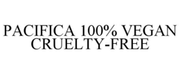 PACIFICA 100% VEGAN CRUELTY-FREE trademark