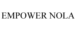 EMPOWER NOLA trademark