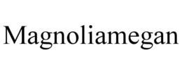 MAGNOLIAMEGAN trademark
