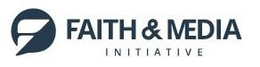 FAITH & MEDIA INITIATIVE trademark