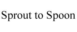 SPROUT TO SPOON trademark