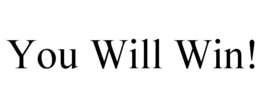 YOU WILL WIN! trademark