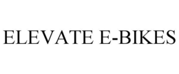 ELEVATE E-BIKES trademark