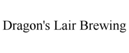 DRAGON'S LAIR BREWING trademark