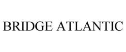 BRIDGE ATLANTIC trademark