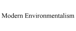 MODERN ENVIRONMENTALISM trademark