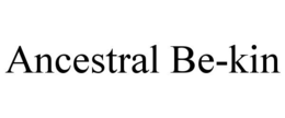 ANCESTRAL BE-KIN trademark