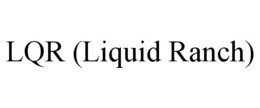 LQR (LIQUID RANCH) trademark