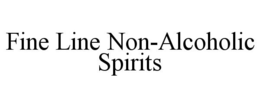 FINE LINE NON-ALCOHOLIC SPIRITS trademark