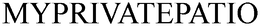 MYPRIVATEPATIO trademark