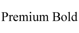 PREMIUM BOLD trademark