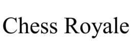 CHESS ROYALE trademark