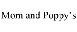 MOM AND POPPY'S trademark