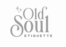OLD SOUL ETIQUETTE trademark