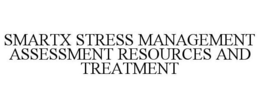SMARTX STRESS MANAGEMENT ASSESSMENT RESOURCES AND TREATMENT trademark