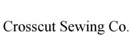 CROSSCUT SEWING CO. trademark