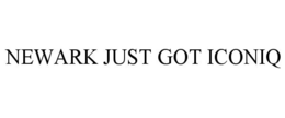 NEWARK JUST GOT ICONIQ trademark