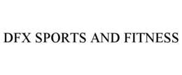DFX SPORTS AND FITNESS trademark