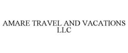AMARE TRAVEL AND VACATIONS LLC trademark