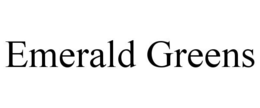EMERALD GREENS trademark