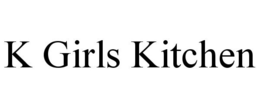 K GIRLS KITCHEN trademark