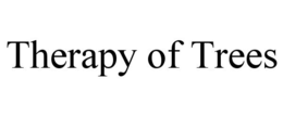 THERAPY OF TREES trademark