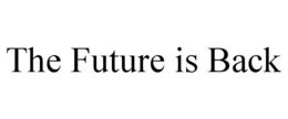 THE FUTURE IS BACK trademark