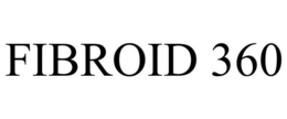 FIBROID 360 trademark