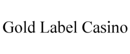 GOLD LABEL CASINO trademark