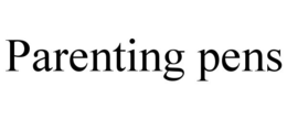 PARENTING PENS trademark
