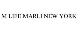 M LIFE MARLI NEW YORK trademark