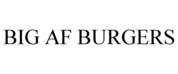 BIG AF BURGERS trademark
