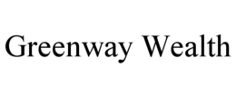 GREENWAY WEALTH trademark