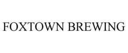 FOXTOWN BREWING trademark