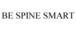 BE SPINE SMART trademark