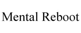 MENTAL REBOOT trademark