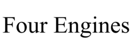 FOUR ENGINES trademark