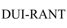 DUI-RANT trademark