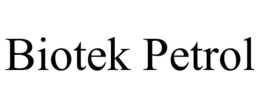 BIOTEK PETROL trademark