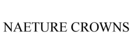 NAETURE CROWNS trademark