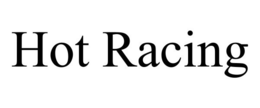 HOT RACING trademark